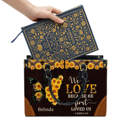 We Love Because He First Loved Us Awesome Personalized Leather Bag For Women - Religious Gifts For Women
