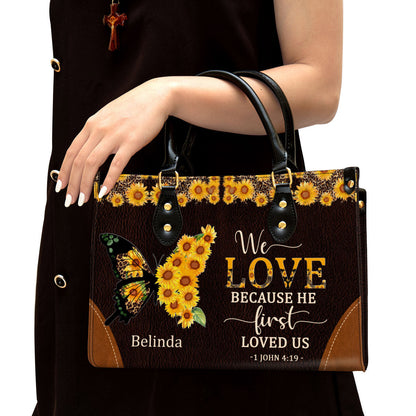 We Love Because He First Loved Us Awesome Personalized Leather Bag For Women - Religious Gifts For Women