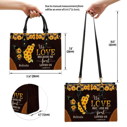 We Love Because He First Loved Us Awesome Personalized Leather Bag For Women - Religious Gifts For Women