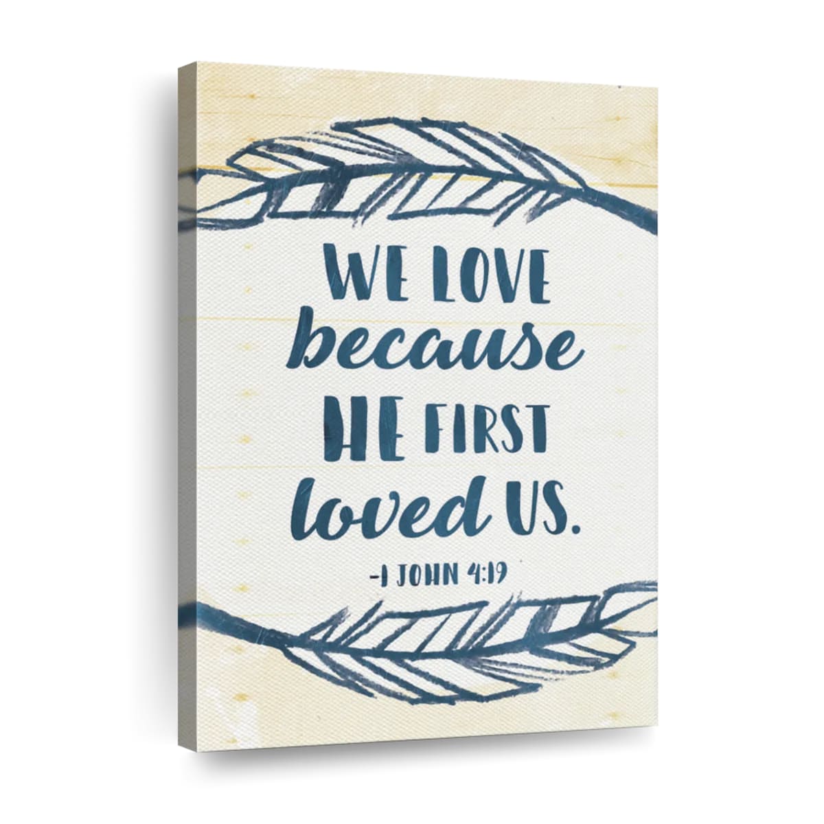 We Love Because He First Loved Us Wall Art Canvas - Christian Wall Hangings - Bible Verse Wall Art Canvas