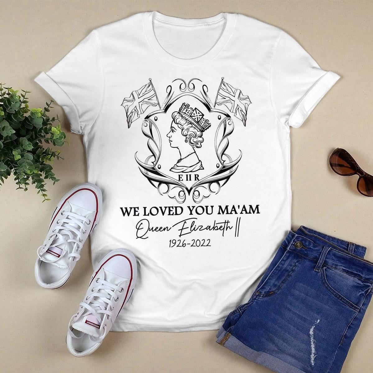 We Loved You Ma'am, Queen Elizabeth Ii, Memory About Queen Elizabeth Ii T-Shirt