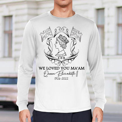 We Loved You Ma'am, Queen Elizabeth Ii, Memory About Queen Elizabeth Ii T-Shirt