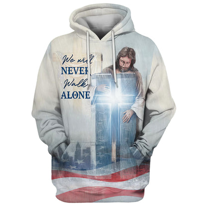 We Will Never Walk Alone - Christian Jesus Cross Hoodies - Jesus Hoodie - Men & Women Christian Hoodie - 3D Printed Hoodie