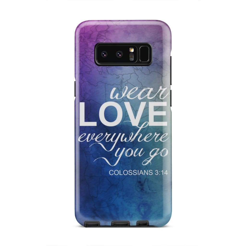 Wear Love Everywhere You Go Colossians 314 Bible Verse Phone Case - Inspirational Bible Scripture iPhone Cases