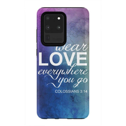 Wear Love Everywhere You Go Colossians 314 Bible Verse Phone Case - Inspirational Bible Scripture iPhone Cases