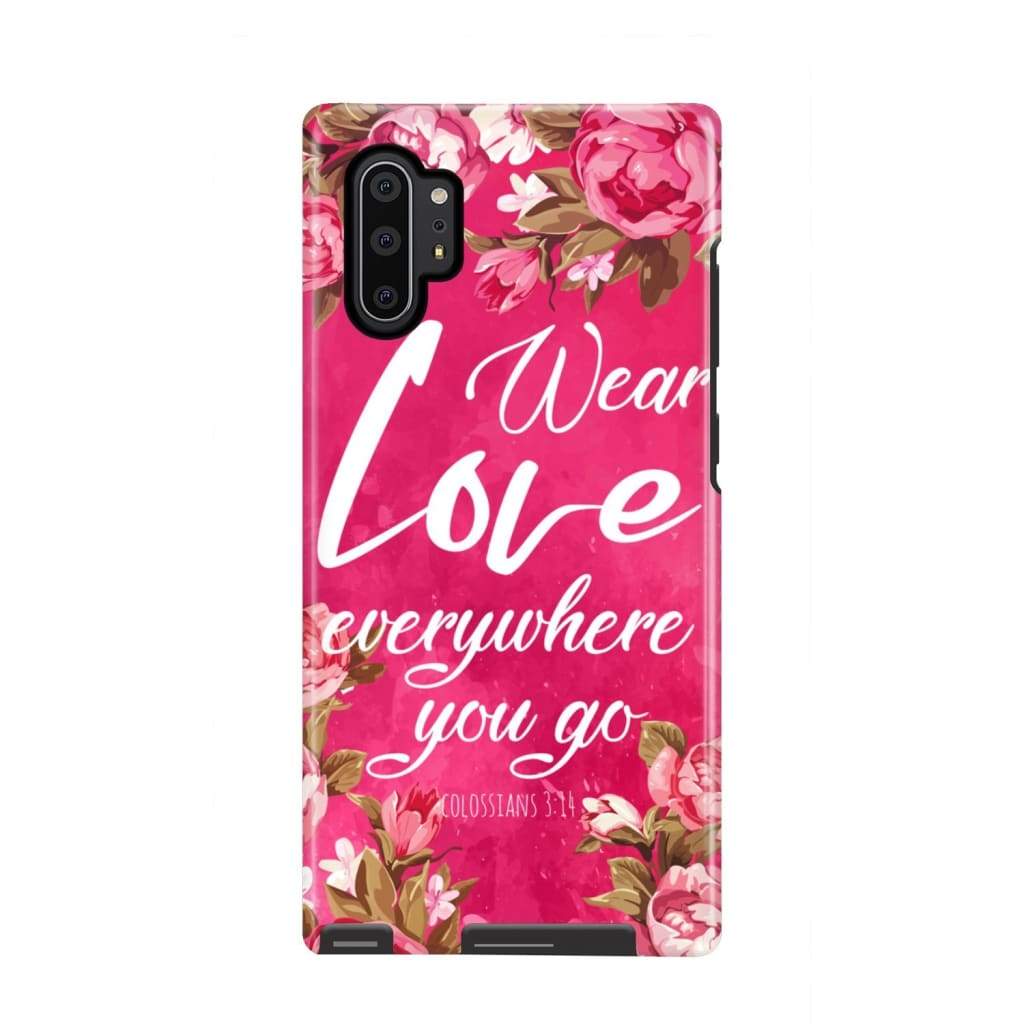 Wear Love Everywhere You Go Colossians 314 Bible Verse Phone Case - Scripture Phone Cases - Iphone Cases Christian