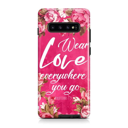 Wear Love Everywhere You Go Colossians 314 Bible Verse Phone Case - Scripture Phone Cases - Iphone Cases Christian