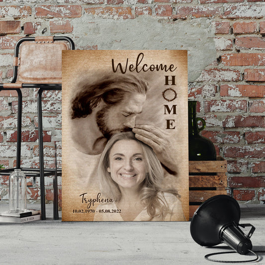 Welcome Home Custom Memorial Canvas - Jesus And The Woman - Upload Your Photo