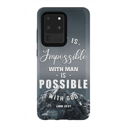 What Is Impossible With Man Is Possible With God Luke 1827 Mountain Phone Case - Inspirational Bible Scripture iPhone Cases