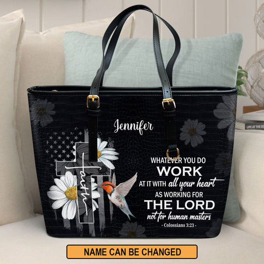 Whatever You Do Work At It With All Your Heart Beautiful Personalized Large Pu Leather Tote Bag For Women - Mom Gifts For Mothers Day