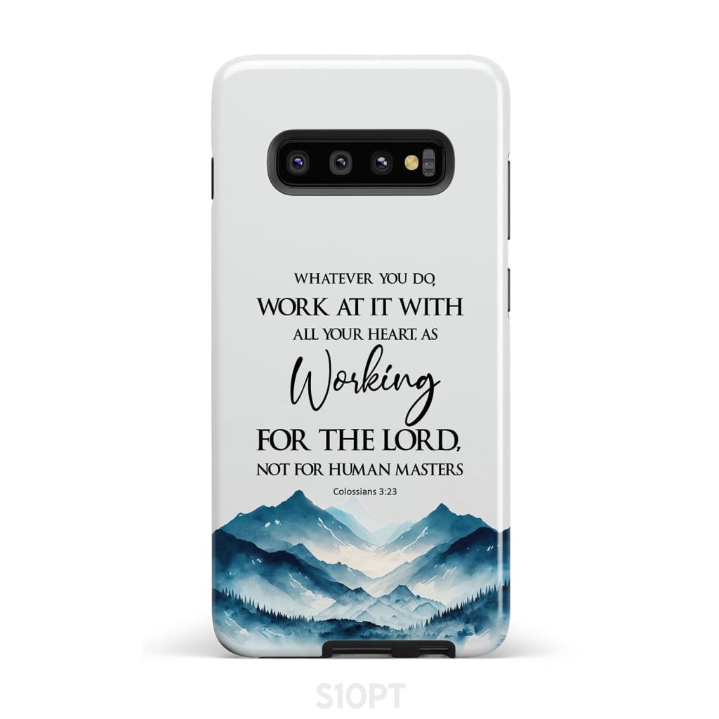 Whatever You Do Work At It With All Your Heart Colossians 323 Phone Case - Bible Verse IPhone & Samsung Cases