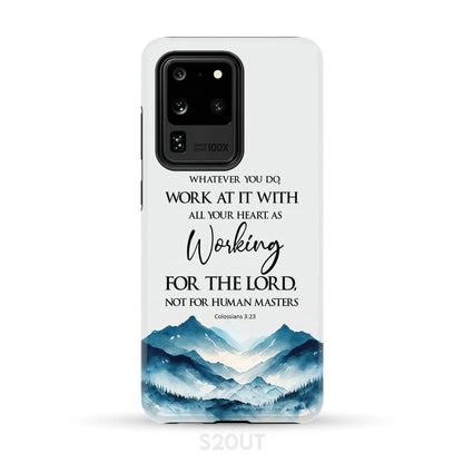 Whatever You Do Work At It With All Your Heart Colossians 323 Phone Case - Bible Verse IPhone & Samsung Cases