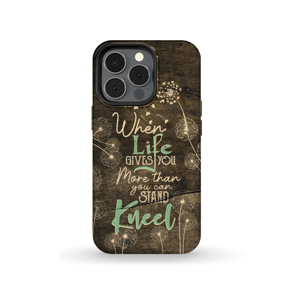 When Life Gives You More Than You Can Stand Kneel Phone Case - Christian Phone Case - Inspirational Bible Scripture iPhone Cases