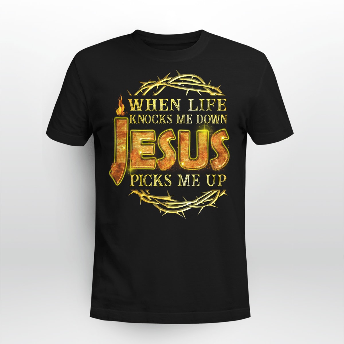 When Life Knocks Me Down Jesus Picks Me Up T-Shirt, Religious T-Shirt, Jesus Sweatshirt Hoodie, God T-Shirt