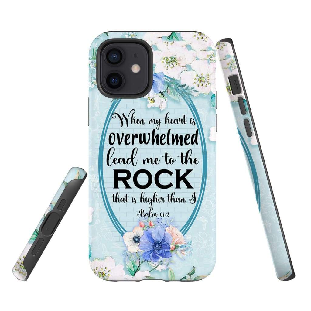 When My Heart Is Overwhelmed Psalm 612 Bible Verse Phone Case - Scripture Phone Cases - Iphone Cases Christian