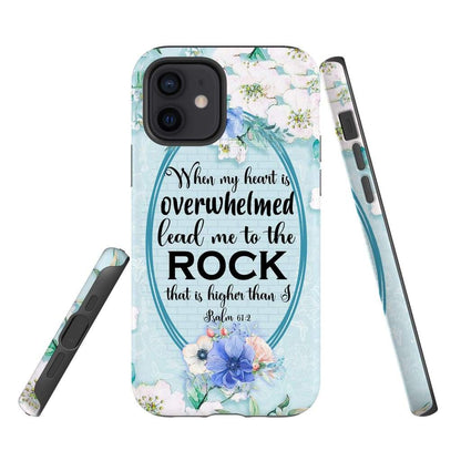 When My Heart Is Overwhelmed Psalm 612 Bible Verse Phone Case - Scripture Phone Cases - Iphone Cases Christian