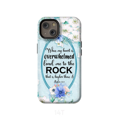 When My Heart Is Overwhelmed Psalm 612 Bible Verse Phone Case - Scripture Phone Cases - Iphone Cases Christian
