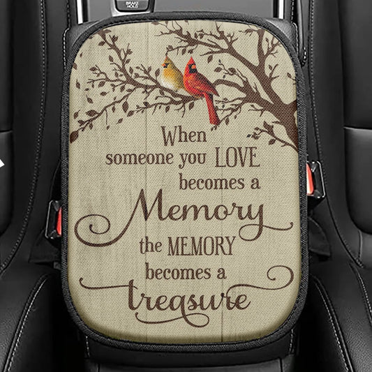 When Someone You Love Becomes A Memory Cardinal Seat Box Cover, Christian Car Center Console Cover, Bible Verse Car Interior Accessories