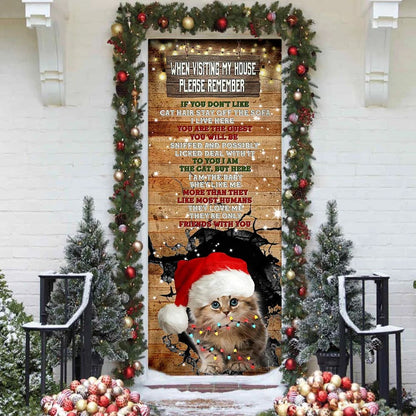 When Visiting My House Please Remember Door Cover - Cat Lover Door Cover - Christmas Outdoor Decoration
