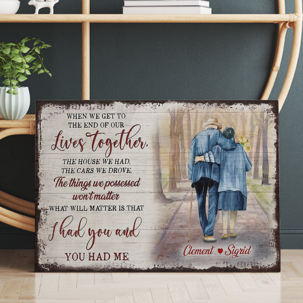 When We Get To The End Of Our Lives Together Canvas Prints - Best Gift For Couple