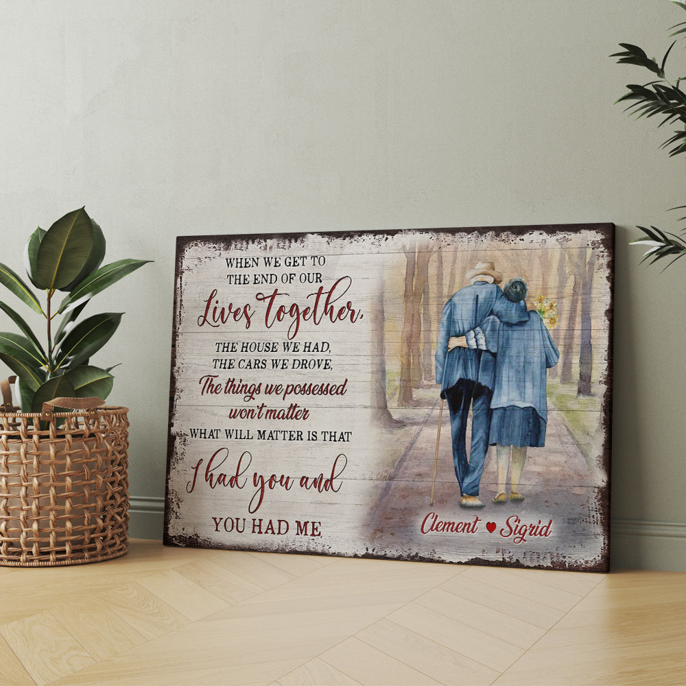 When We Get To The End Of Our Lives Together Canvas Prints - Best Gift For Couple