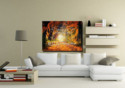 When You Feel Forgotten Or Alone, Jesus Is Always There Canvas Wall Art Print - Christian Canvas Wall Art