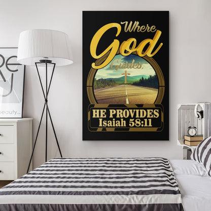 Where God Guides He Provides Isaiah 5811 Bible Verse Canvas Wall Art - Christian Canvas Prints - Bible Verse Canvas