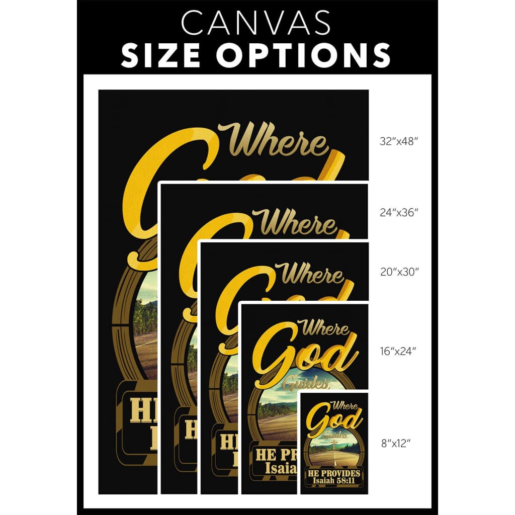 Where God Guides He Provides Isaiah 5811 Bible Verse Canvas Wall Art - Christian Canvas Prints - Bible Verse Canvas