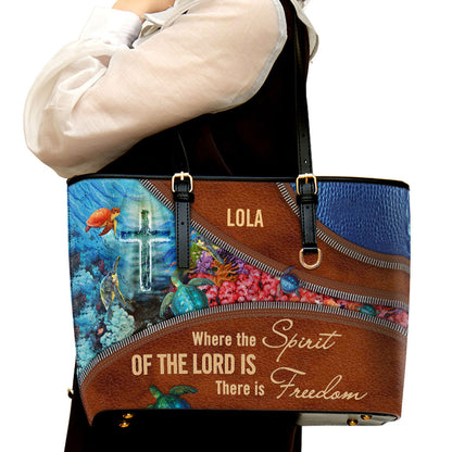 Where The Spirit Of The Lord Is There Is Freedom Personalized Cross Large Pu Leather Tote Bag For Women - Mom Gifts For Mothers Day