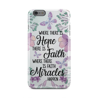 Where There Is Hope There Is Faith Phone Case - Christian Phone Cases - Religious Phone Case