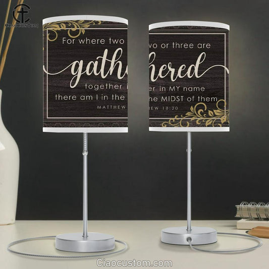 Where Two Or Three Are Gathered Together In My Name Matthew 1820 Table Lamp For Bedroom - Christian Room Decor
