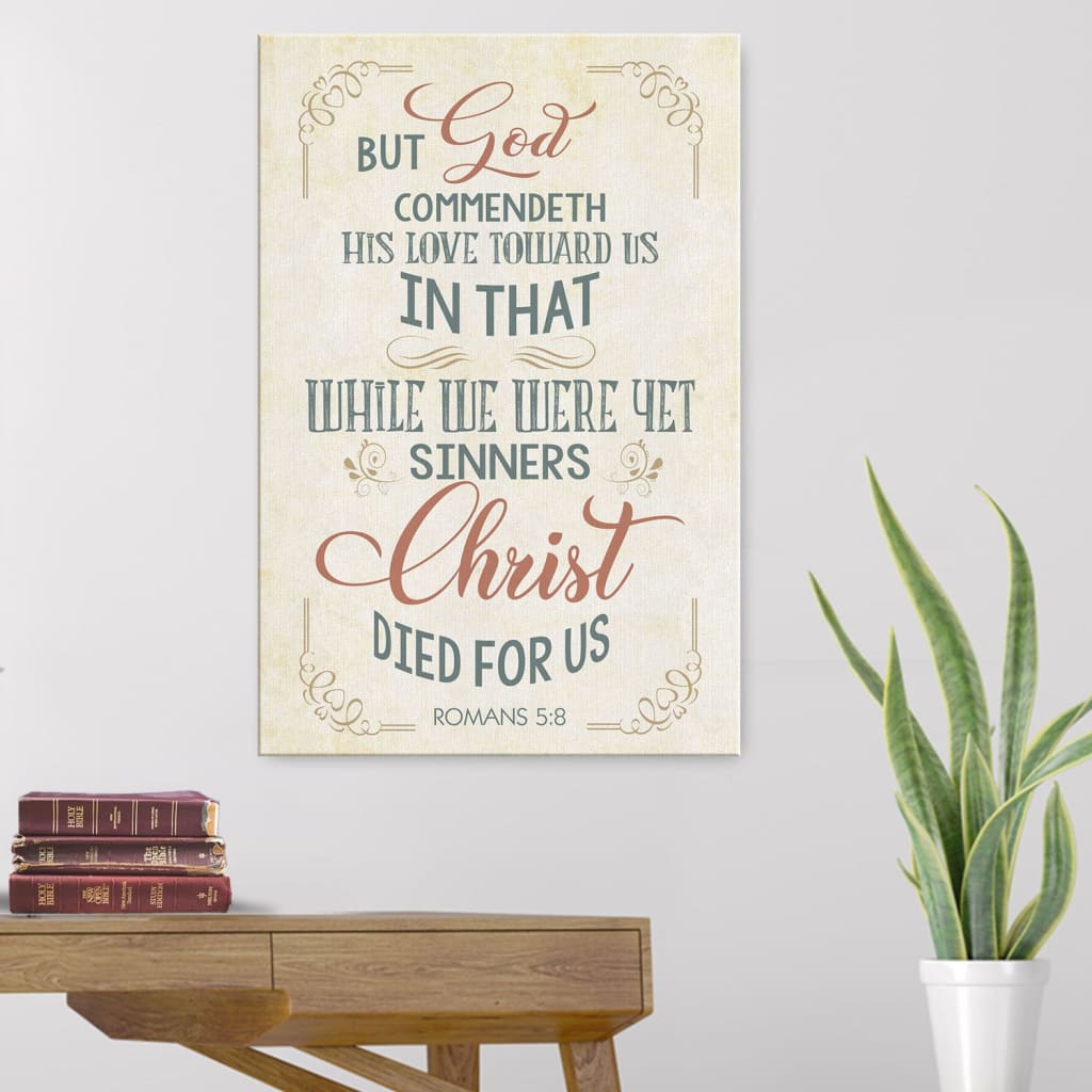 While We Were Yet Sinners Romans 58 Kjv Canvas Wall Art - Christian Canvas Prints - Bible Verse Canvas