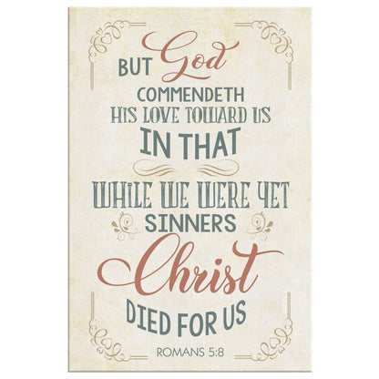 While We Were Yet Sinners Romans 58 Kjv Canvas Wall Art - Christian Canvas Prints - Bible Verse Canvas