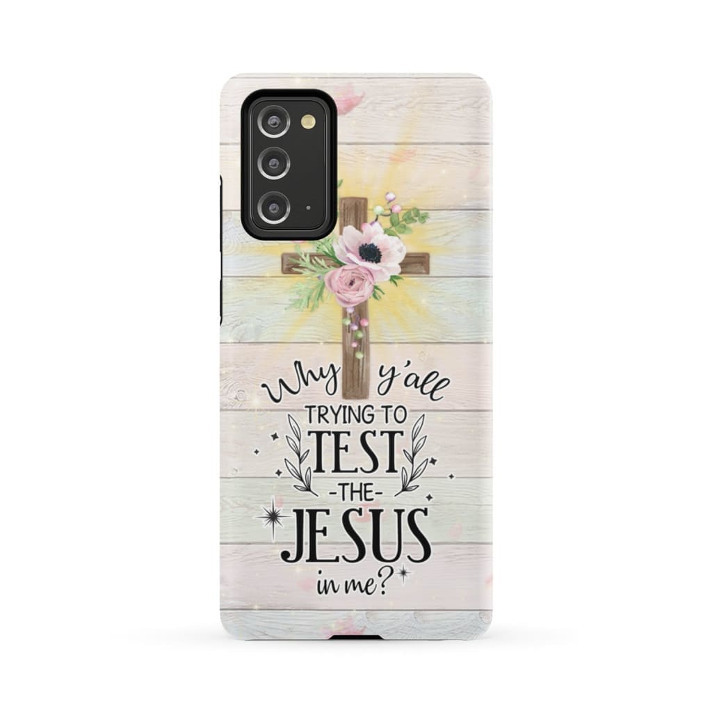 Why Y'all Trying To Test The Jesus In Me Christian Phone Case - Inspirational Bible Scripture iPhone Cases
