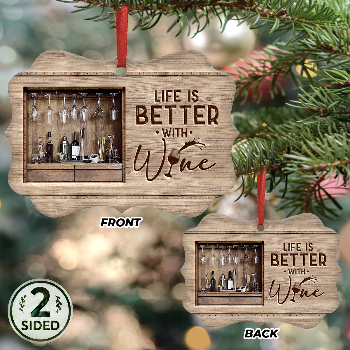 Wine Life Is Better Metal Ornament - Christmas Ornament - Christmas Gift