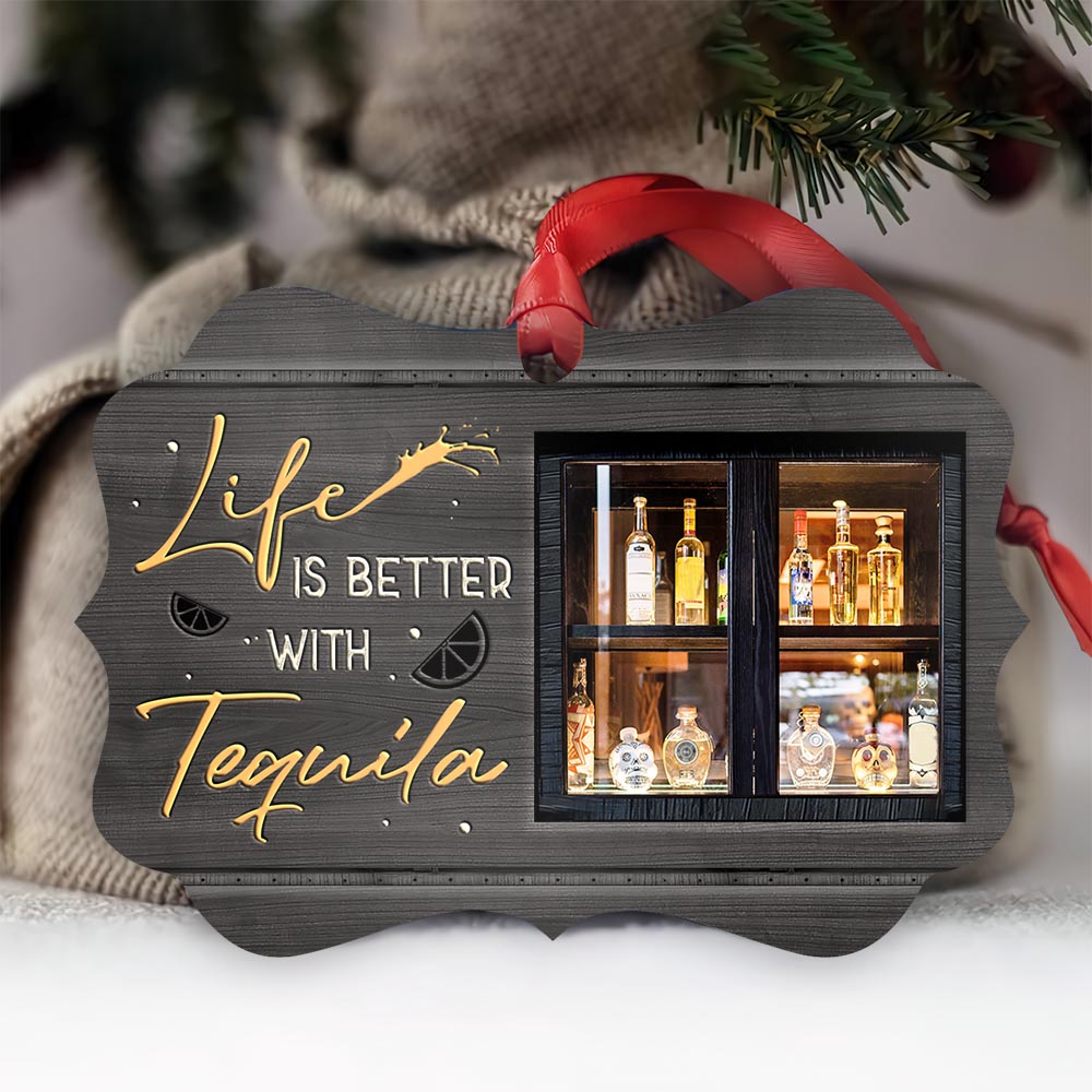 Wine Life Is Better With Tequila Metal Ornament - Christmas Ornament - Christmas Gift