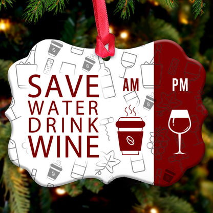 Wine Save Water Drink Wine Metal Ornament - Christmas Ornament - Christmas Gift