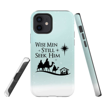 Wise Men Still Seek Him Christmas Phone Case - Inspirational Bible Scripture iPhone Cases