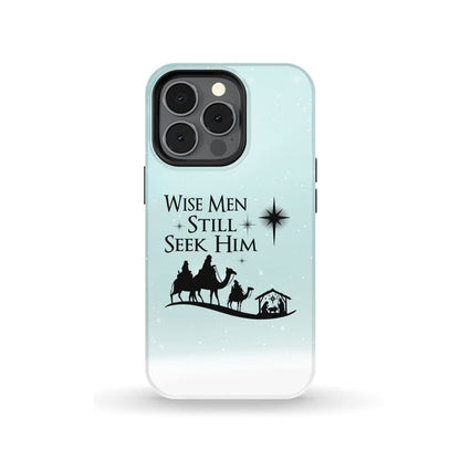 Wise Men Still Seek Him Christmas Phone Case - Inspirational Bible Scripture iPhone Cases
