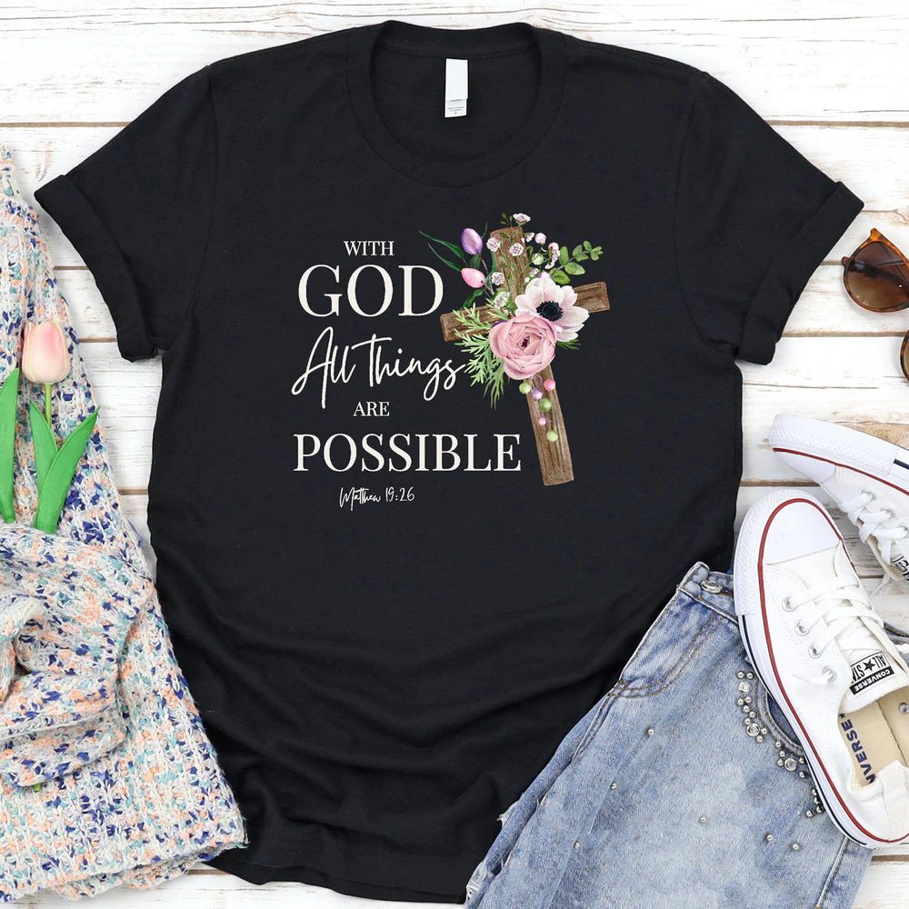 With God All Things are Possible T-Shirt - Christian Believe Shirt - Faith Shirt - Bible Verse Shirt For Women - Ciaocustom