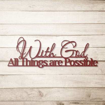 With God All Things Are Possible Metal Sign - Christian Metal Wall Art - Religious Metal Wall Decor