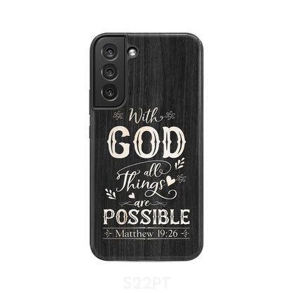With God All Things Are Possible Phone Case - Bible Verse Phone Cases - Iphone Samsung Phone Case
