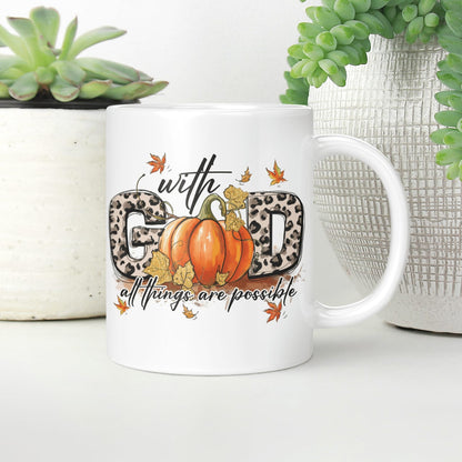With God All Things Are Possible, Pumpkin, Fall, God Mug, Jesus Mug, Faith Mug