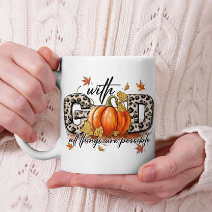 With God All Things Are Possible, Pumpkin, Fall, God Mug, Jesus Mug, Faith Mug