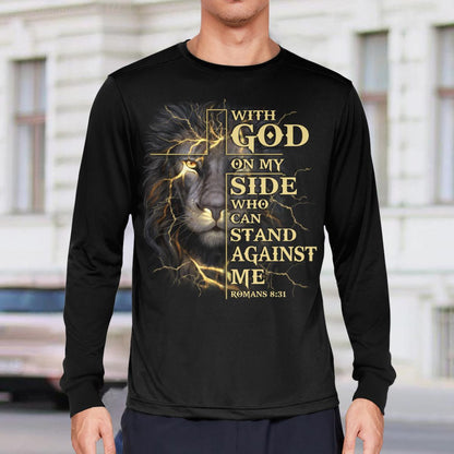 With God On My Side Who Can Stand Against Me T-Shirt, God T-Shirt, Jesus Sweatshirt Hoodie, Faith T-Shirt