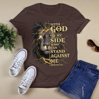 With God On My Side Who Can Stand Against Me T-Shirt, God T-Shirt, Jesus Sweatshirt Hoodie, Faith T-Shirt