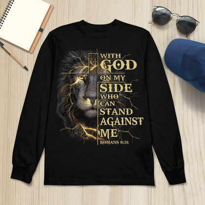 With God On My Side Who Can Stand Against Me T-Shirt, God T-Shirt, Jesus Sweatshirt Hoodie, Faith T-Shirt