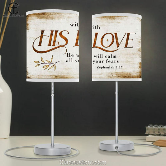 With His Love He Will Calm All Your Fears Zephaniah 317 Lamp Art Table Lamp - Christian Lamp Art Decor - Scripture Table Lamp Prints