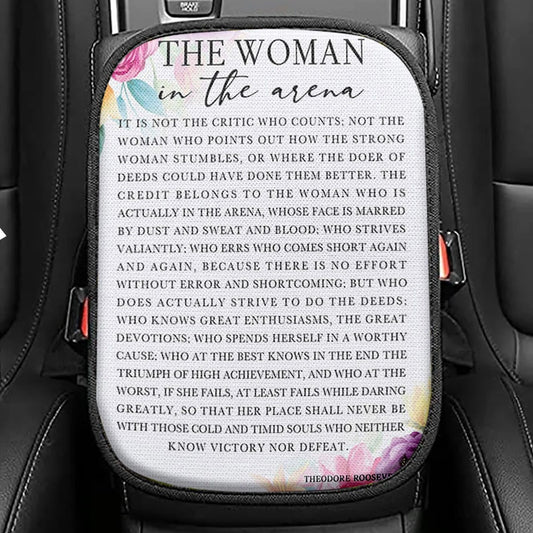 Woman In The Arena Positive Quote Seat Box Cover,Teddy Roosevelt Car Center Console Cover,Encouragement Gifts For Women