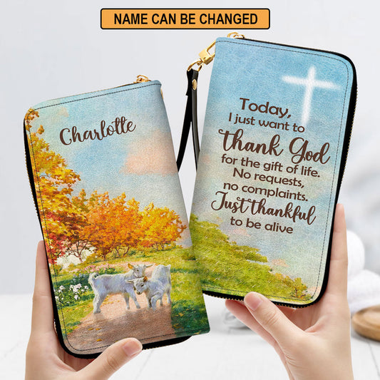 Women Clutch Purse - Christian Gift Ideas For Women I Just Want To Thank God For The Gift Of Life Personalized Zippered Leather Clutch Purse